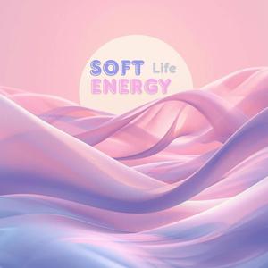 Soft Life ENERGY