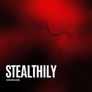 Stealthily