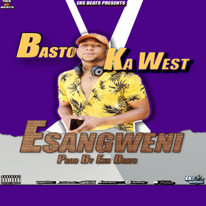 Basto Ka West / Esangweni