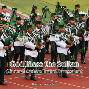 God Bless the Sultan (National Anthem Brunei Darussalam)