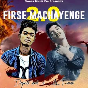Firse Machayenge 2.0
