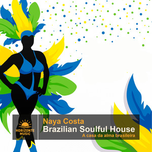 Brazilian Soulful House (A Casa da Alma Brasileira)