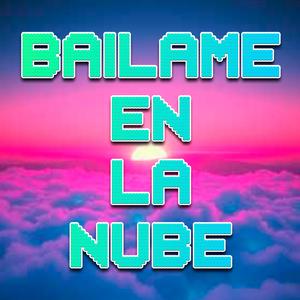 Báilame en la Nube
