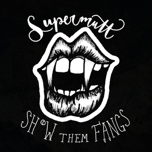 Show Them Fangs