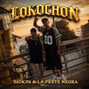 Lokochon (feat. La peste negra)