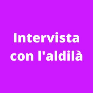 Intervista con l'aldilà