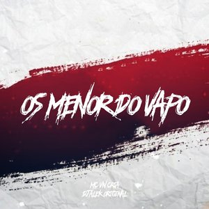 Os Menor do Vapo