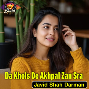 Da Khols De Akhpal Zan Sra