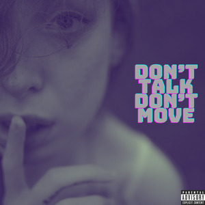 DTDM (Don't Talk Don't Move)
