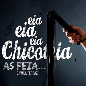 Eia Eia Eia Chicoteia as Feia