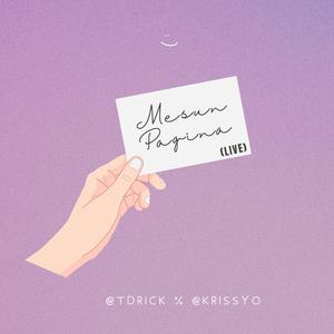 Mesun Pagina (LIVE) (feat. KRISSYO) (Live Version)