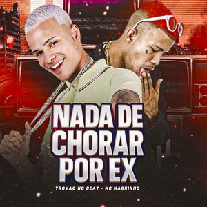 Nada de Chorar por Ex