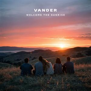 Welcome The Sunrise