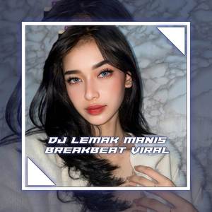 DJ LEMAK MANIS BREAKBEAT VIRAL (INS)