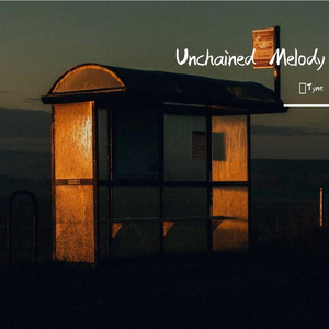 Unchained Melody_夢Tyne