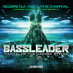 Into The Capital (Official Bassleader Anthem 2011)