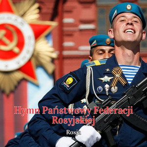 Hymn Państwowy Federacji Rosyjskiej