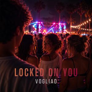 Locked On You