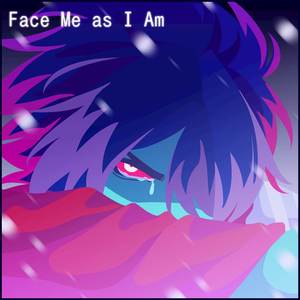 Face Me as I Am (Heartbreak Version)