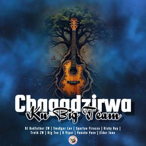Chagadzirwa KuBig Team (feat. Swegga Luv Rsa, DJ GODFATHER ZW, Spartan Firosso, Risky Boy, Vuncho Vevo, D Viper, Truth ZW, Big Tee & Elder Inno)