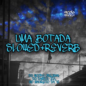 Uma Botada Slowed + Reverb