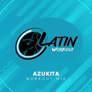 Azukita (Workout Mix Edit 130 bpm)