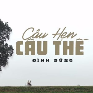 Câu Hẹn Câu Thề (Đình Dũng)