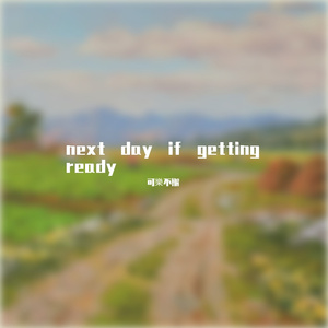 next day if getting ready