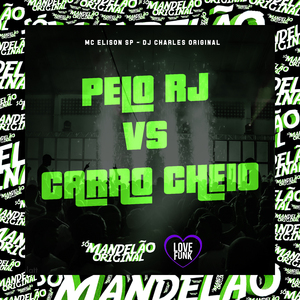 Pelo Rj Vs Carro Cheio