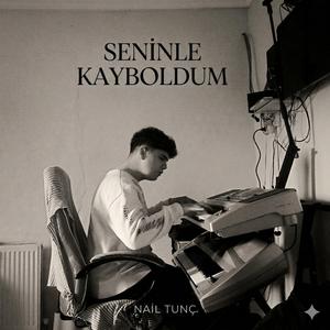 seninle kayboldum