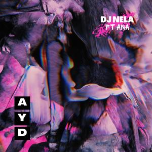 AYD (feat. Ana G)