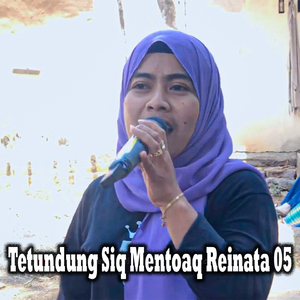 Tetundung Siq Mentoaq Reinata 05