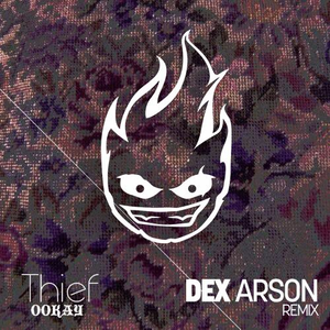 Thief (Dex Arson Remix)