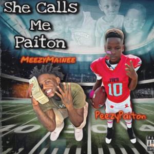 She Call Me Paiton (feat. PeezyPaiton)
