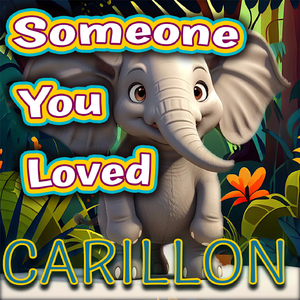 Someone You Loved (Carillon)