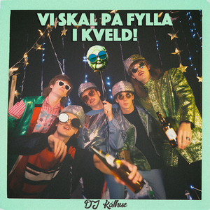 Vi skal på fylla i kveld!