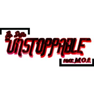 Unstoppable (feat. M.O.E.)