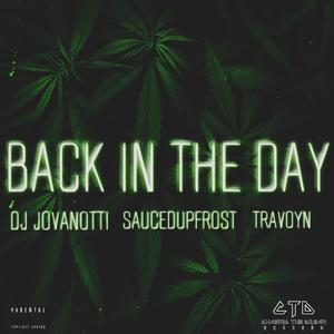 Back In The Day (feat. SaucedUpFrost & Travoyn)