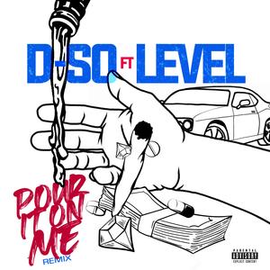 Pour it on me (feat. Level)
