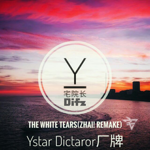 Difz-White Tears（Zhai Remix)final（宅院长 / Difz remix）