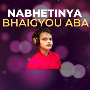 Nabhetinya Bhaigyou Aba