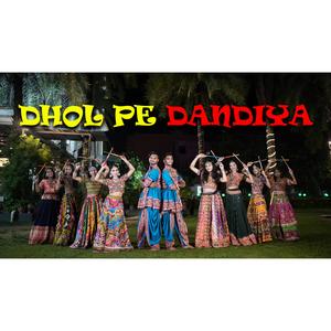 DHOL PE DANDIYA