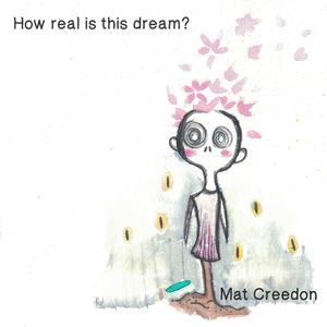 How Real Is This Dream?