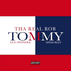 Tommy (feat. Lul Swindle & Shmokey)