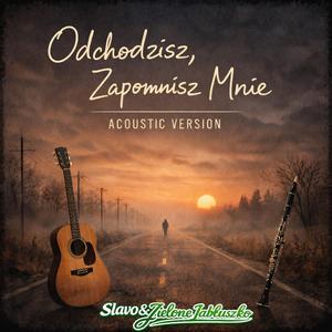 Odchodzisz, Zapomnisz Mnie (Acoustic Version)