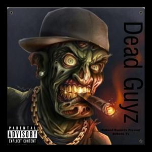 Dead Guyz (feat. Bckend Ty)