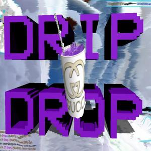 Drip Drop