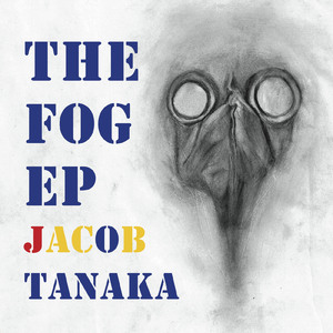 THE FOG (田中ヤコブ 仮歌ver.)