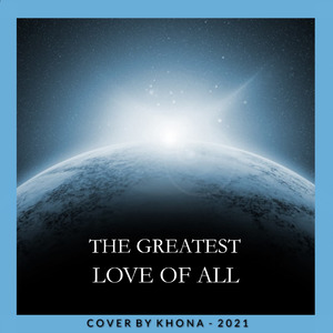 The Greatest Love Of All (Cover)