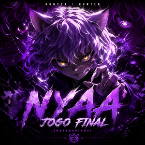 Nyaa: Jogo Final (Neferupitou)